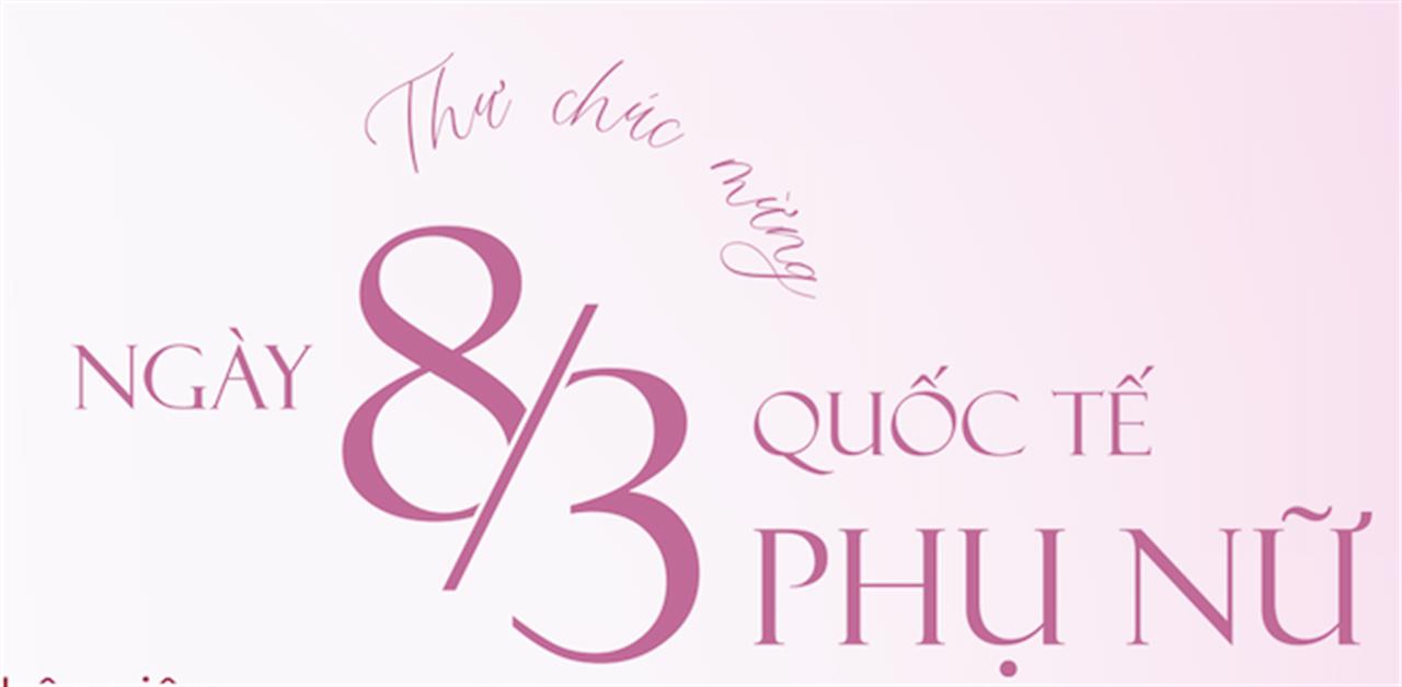 Thư chúc mừng ngày Quốc tế Phụ nữ 8/3