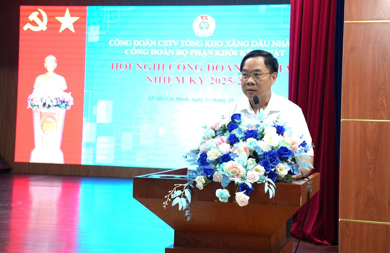 Công đoàn Tổng kho Xăng dầu Nhà Bè hoàn thành tổ chức Hội nghị 06 Công đoàn Bộ phận nhiệm kỳ 2025 - 2030