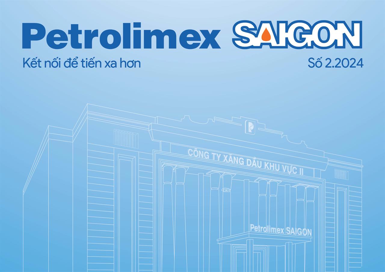 Bản tin Petrolimex Sài Gòn số 2.2024: Sôi nổi những hoạt động sản xuất kinh doanh