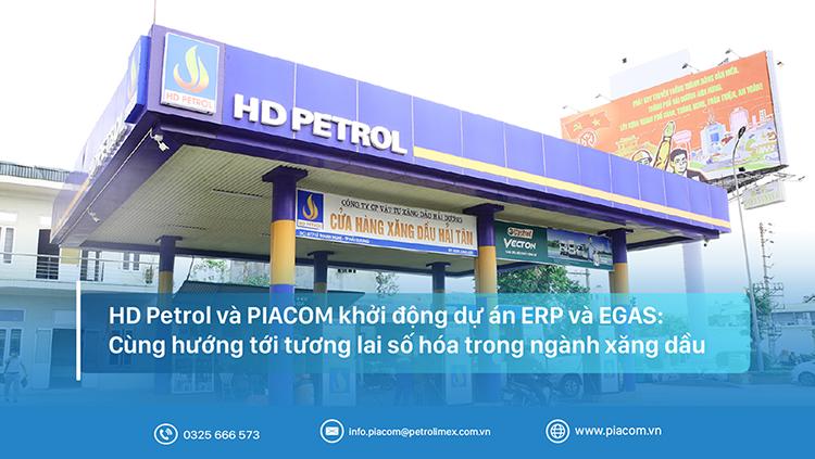 HD Petrol hợp tác với PIACOM đẩy mạnh chuyển đổi số với ERP và giải pháp quản lý cửa hàng xăng dầu EGAS