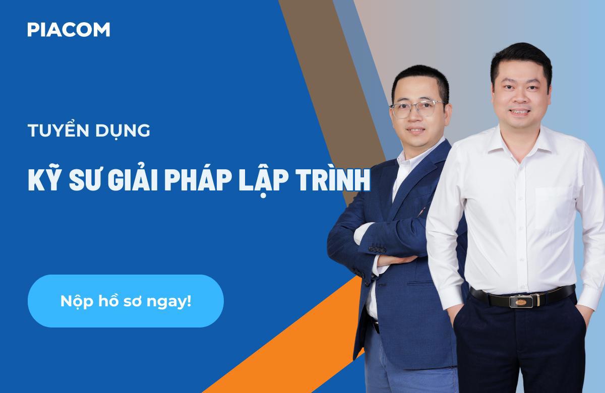PIACOM tuyển dụng Kỹ sư giải pháp lập trình