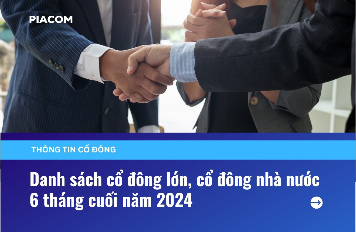 Danh sách cổ đông lớn, cổ đông nhà nước 6 tháng cuối năm 2024