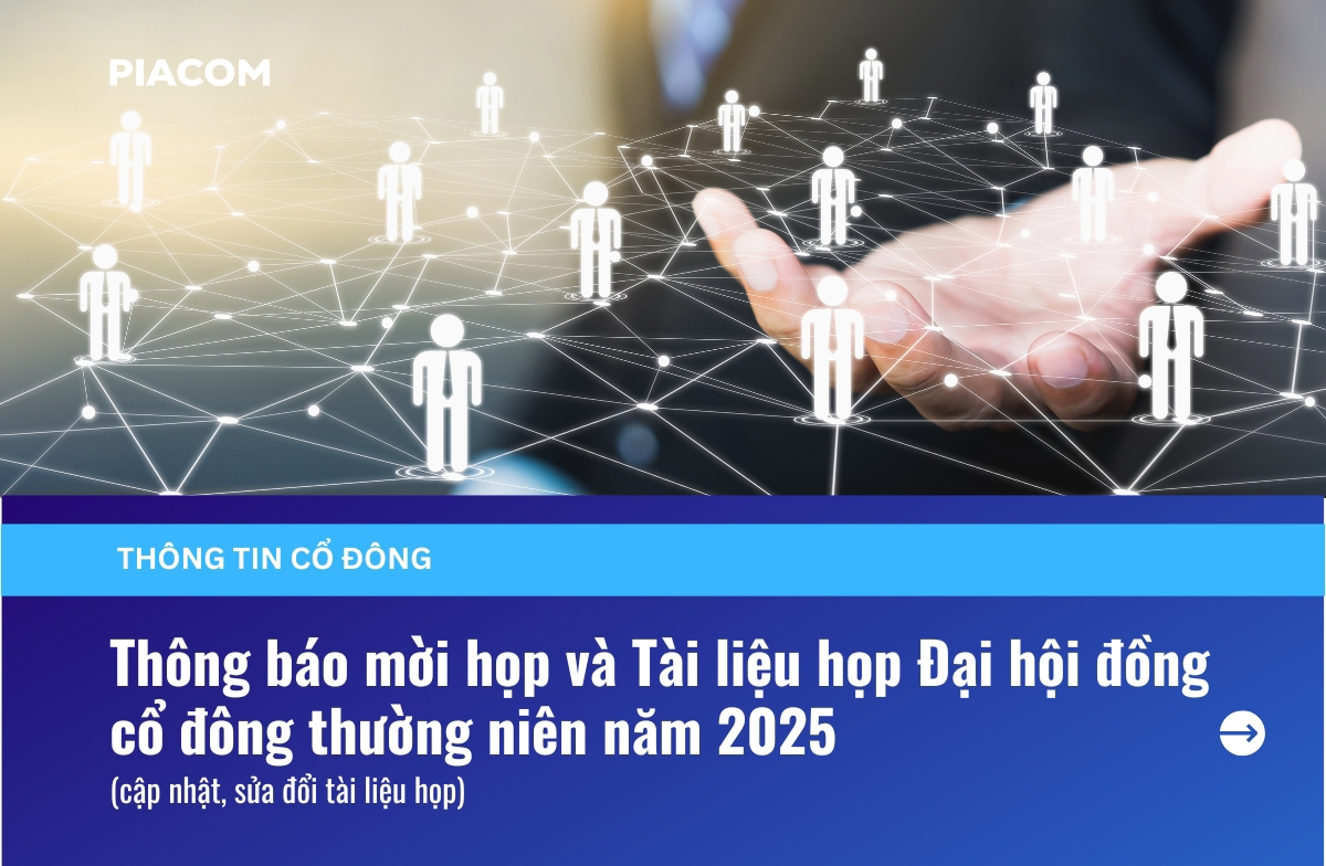 Thông báo mời họp và Tài liệu họp Đại hội đồng cổ đông thường niên năm 2025 (cập nhật, sửa đổi tài liệu họp)