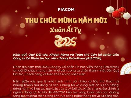 Thư chúc Tết của Ban lãnh đạo PIACOM gửi tới Quý đối tác, Khách hàng và Toàn thể cán bộ nhân viên nhân dịp Xuân Ất Thìn 2025