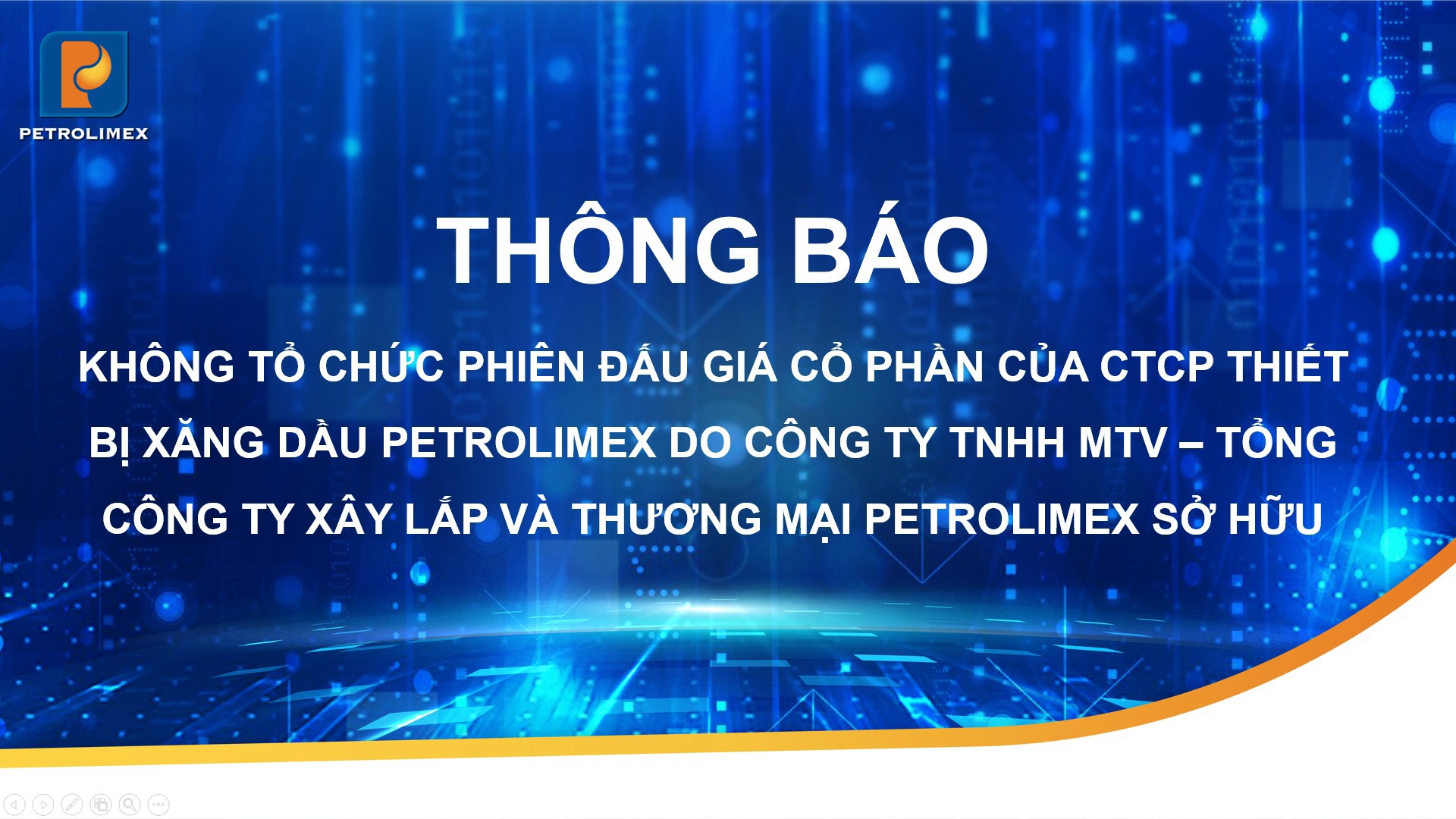 Thông báo không tổ chức phiên đấu giá cổ phần của CTCP Thiết bị xăng dầu Petrolimex do Công ty TNHH MTV-Tổng Công ty Xây lắp và Thương mại Petrolimex sở hữu