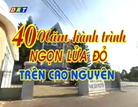 40 năm hành trình Ngọn Lửa Đỏ Trên Cao Nguyên