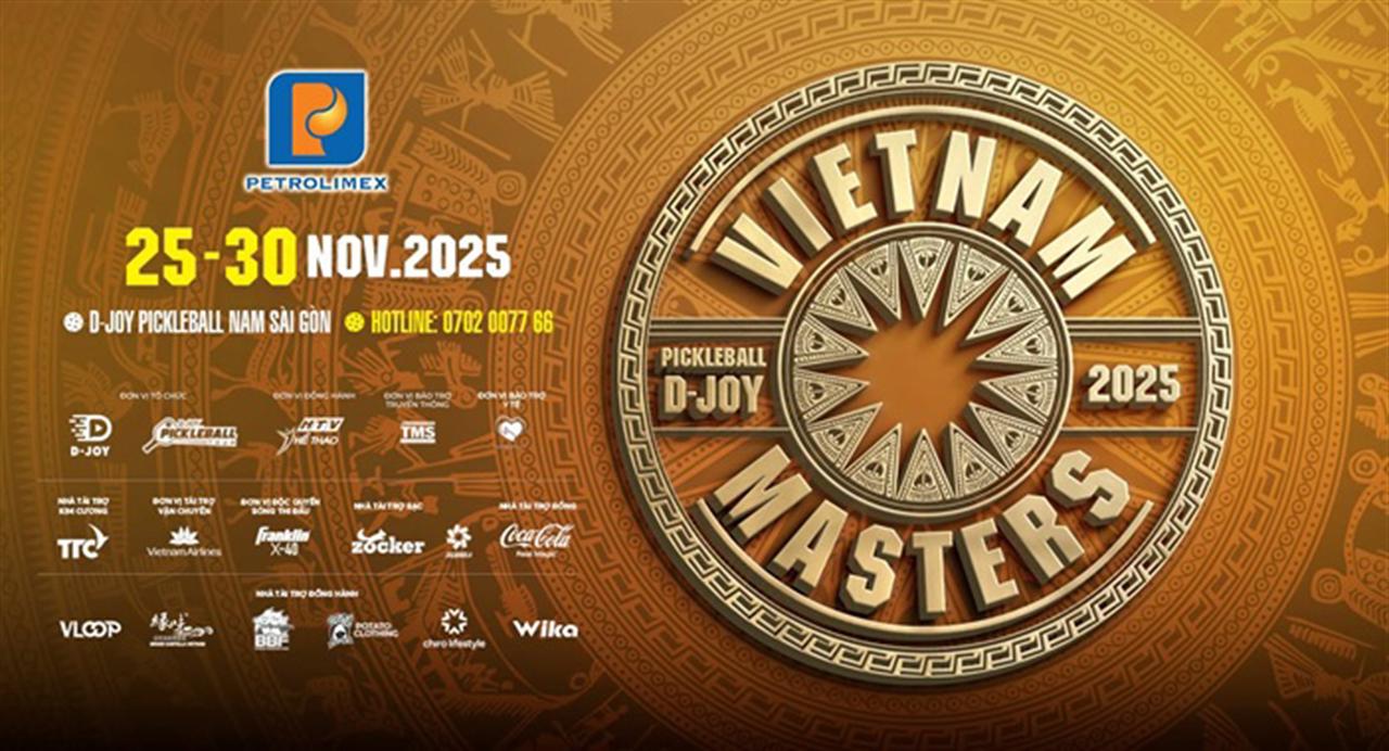 Giải Pickleball Vietnam Masters Petrolimex Cup 2025 chính thức khai mạc từ 25/11