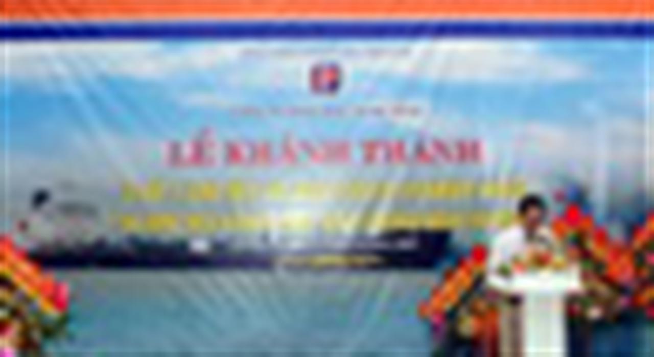 Tổng công ty Xăng dầu Việt Nam khánh thành Kho Xăng dầu Nghi Hương mở rộng và đón tàu Petrolimex 15