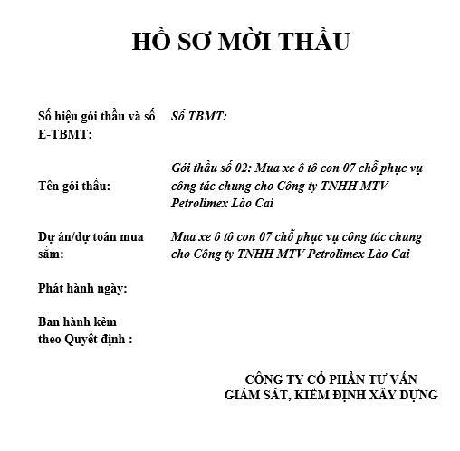 HỒ SƠ MỜI THẦU: Gói thầu số 02: Mua xe ô tô con 07 chỗ phục vụ công tác chung cho Công ty TNHH MTV Petrolimex Lào Cai