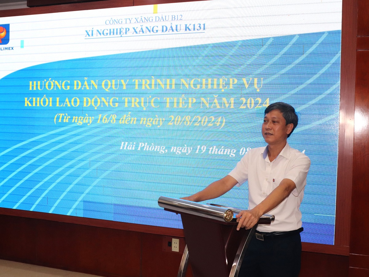 Xí nghiệp Xăng dầu K131 tổ chức hướng dẫn quy trình nghiệp vụ năm 2024