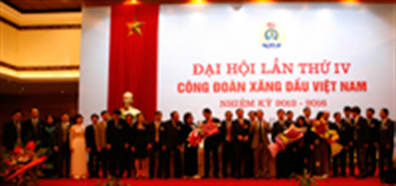 Công đoàn Xăng dầu Việt Nam tổ chức thành công Đại hội lần thứ IV