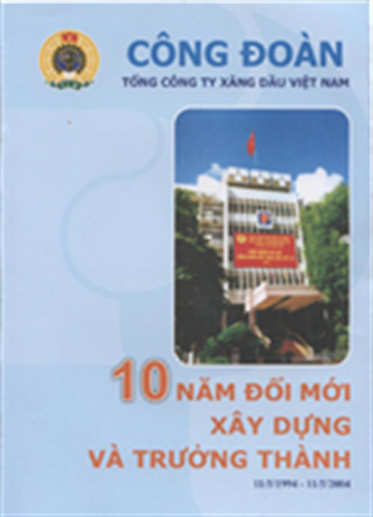 10 năm đổi mới xây dựng và trưởng thành