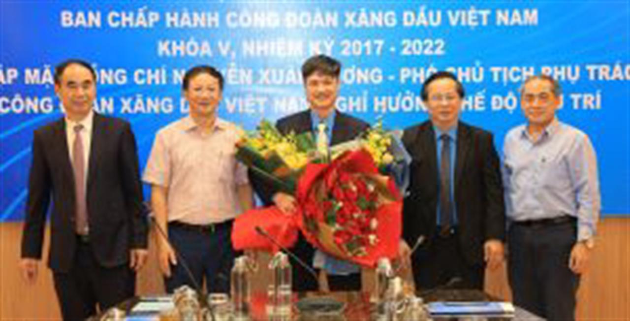 Công đoàn Xăng dầu Việt Nam bầu Chủ tịch khóa V, nhiệm kỳ 2017-2022